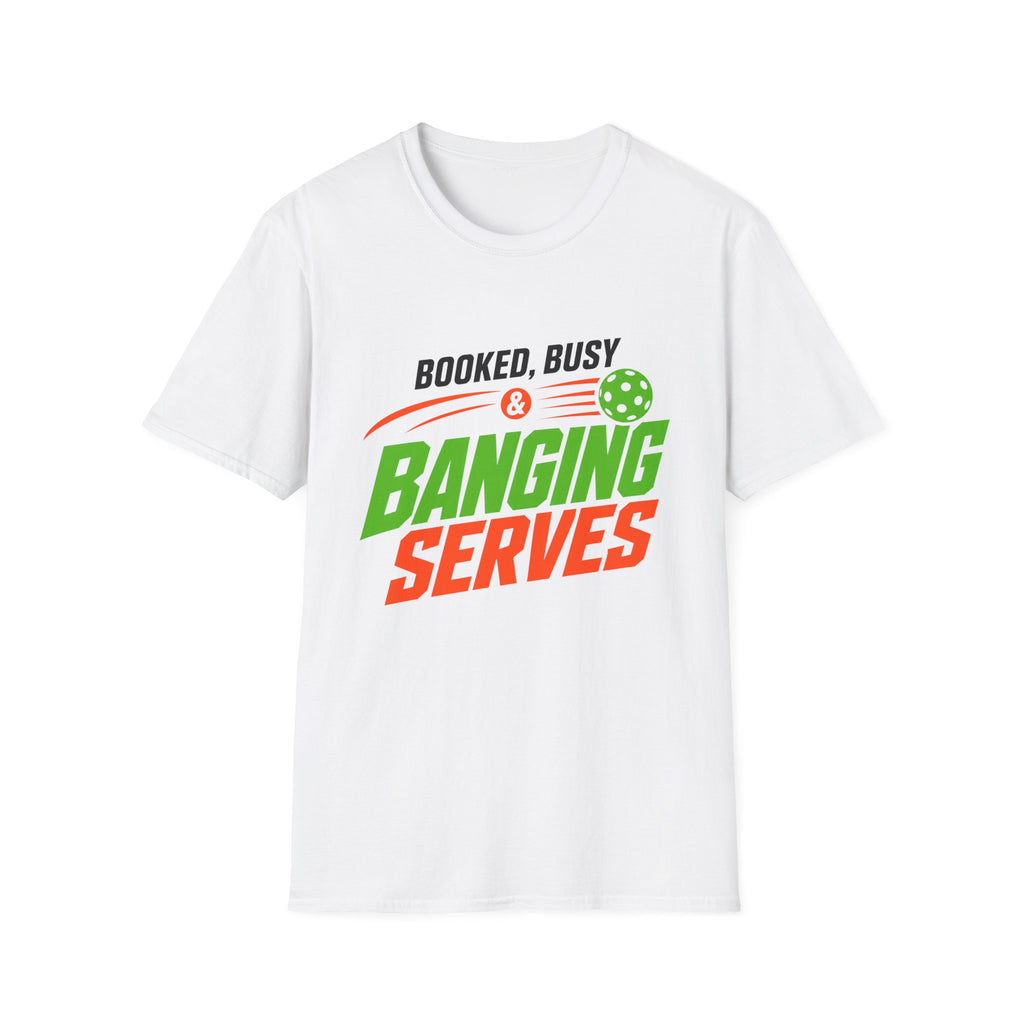 Booked, Busy & Banging T-Shirt