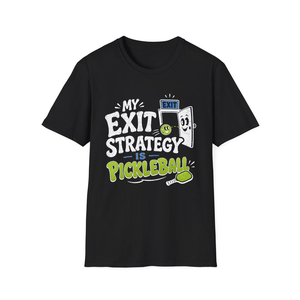 Exit Strategy pickleball T-Shirt