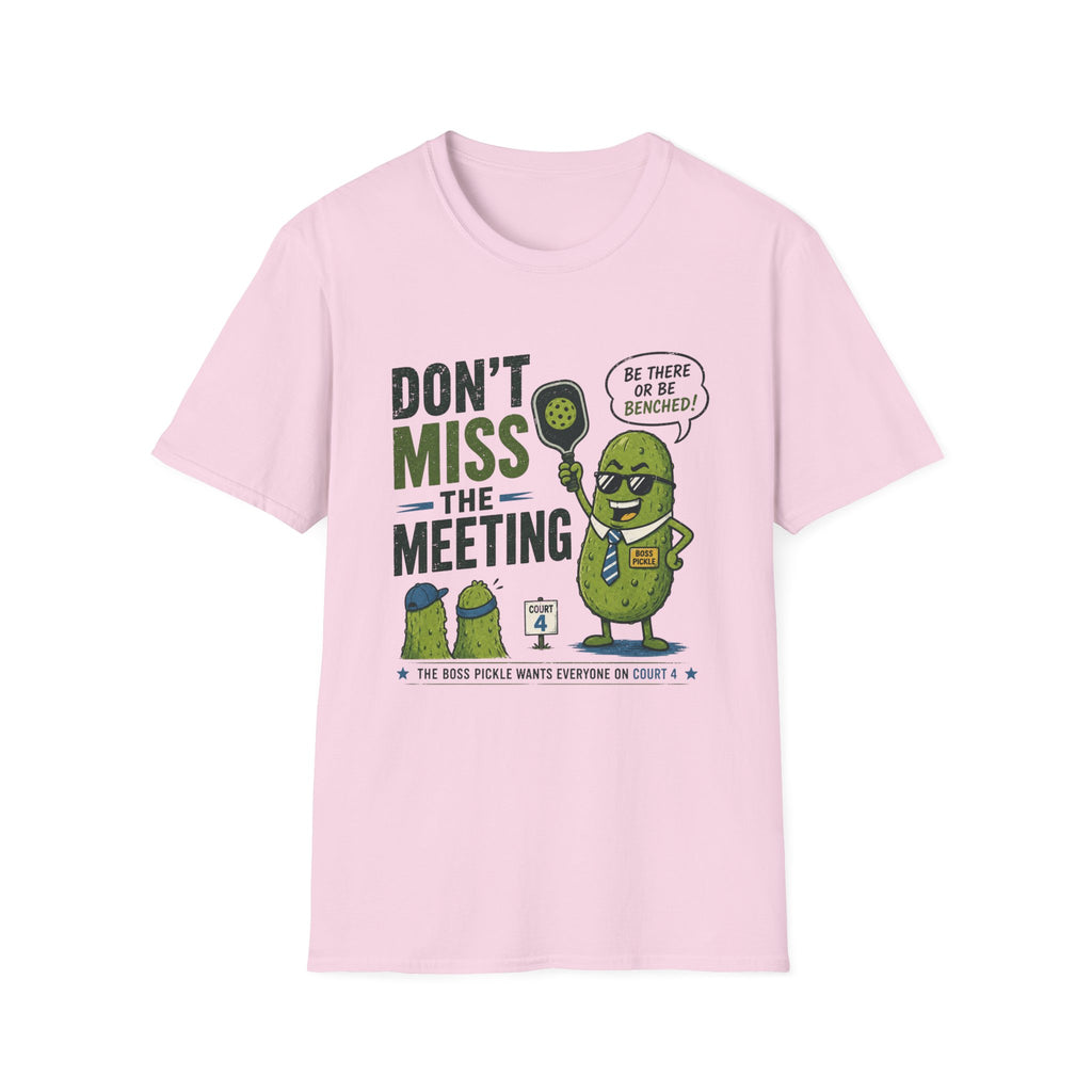 Boss pickle meeting reminder T-Shirt