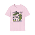 Boss pickle meeting reminder T-Shirt
