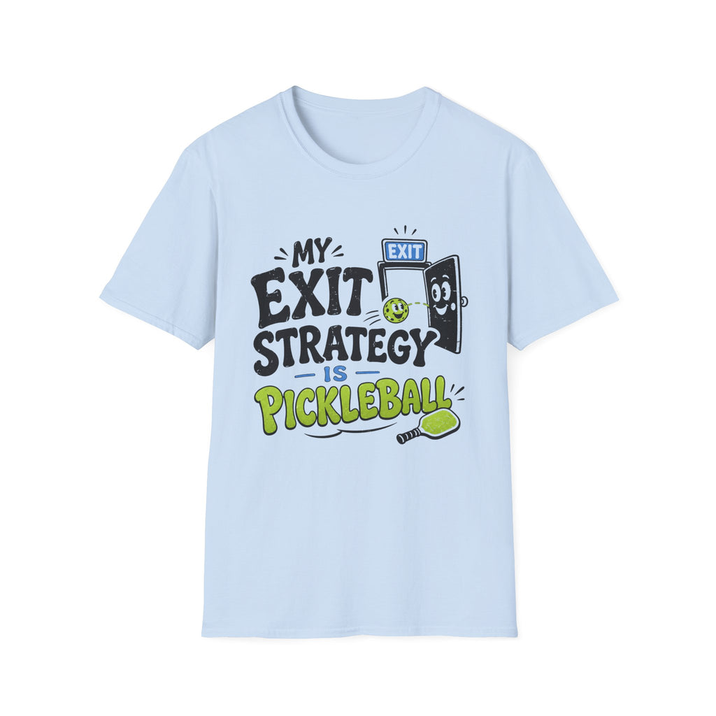 Exit Strategy pickleball T-Shirt