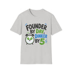Founder By Day T-Shirt