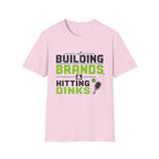 Building Brands Hitting Dinks T-Shirt