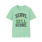 Serve Sell Score T-Shirt