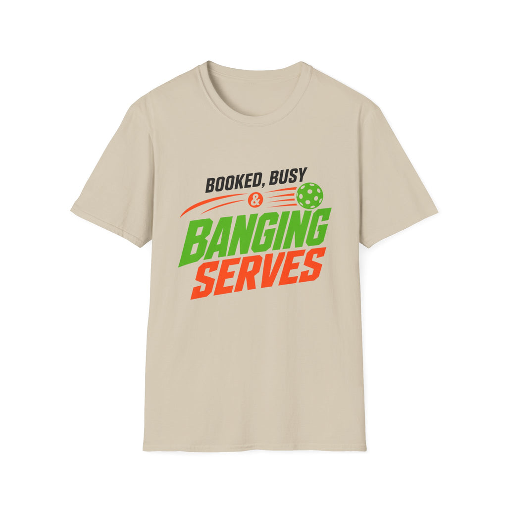 Booked, Busy & Banging T-Shirt