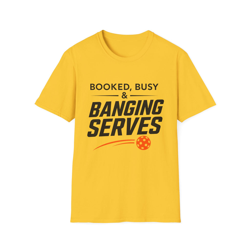 Booked Busy and Banging Services T-Shirt
