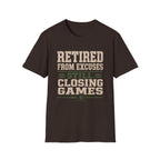 Retired from excuses T-Shirt