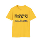 Boardroom brain baseline T-Shirt