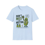 Boss pickle meeting reminder T-Shirt