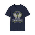 Banging Services T-Shirt