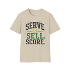 Serve Sell Score T-Shirt