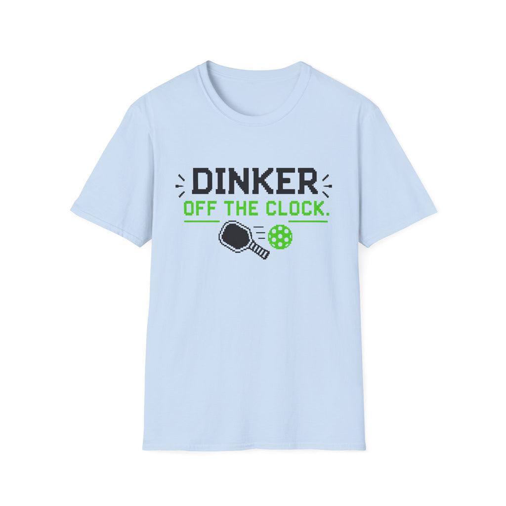 Dinker Off The Clock T-Shirt