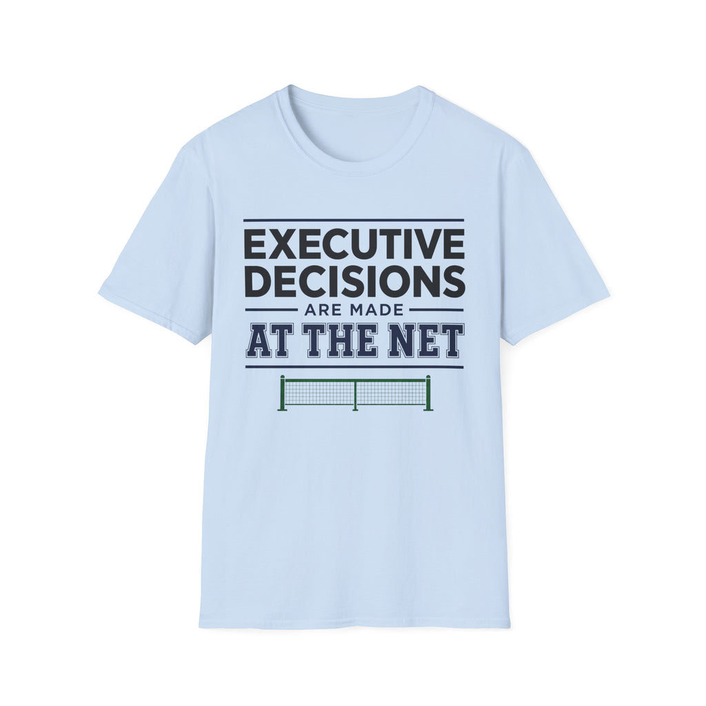 Executive decisions at the net T-Shirt