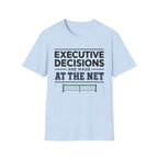 Executive decisions at the net T-Shirt
