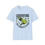 Liquidating Competition T-Shirt