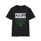 Profit Margins and Kitchen Lines T-Shirt