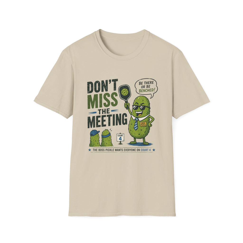 Boss pickle meeting reminder T-Shirt