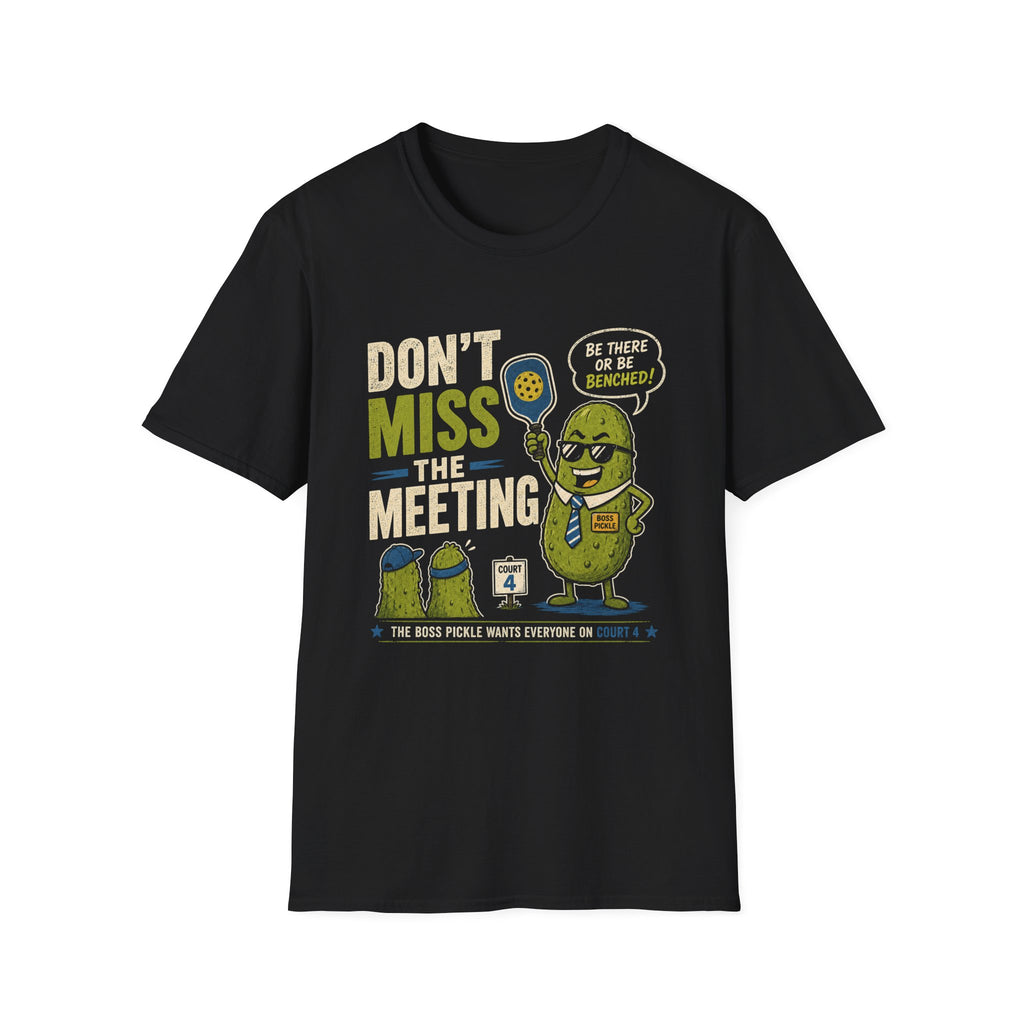 Boss pickle meeting reminder T-Shirt