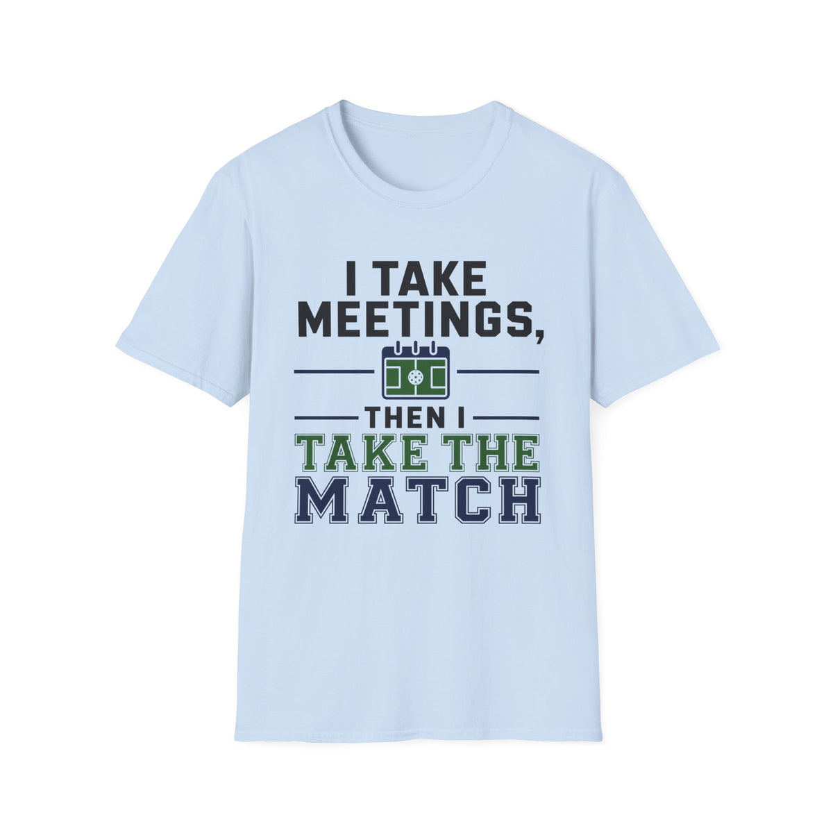 I Take Meetings T-Shirt