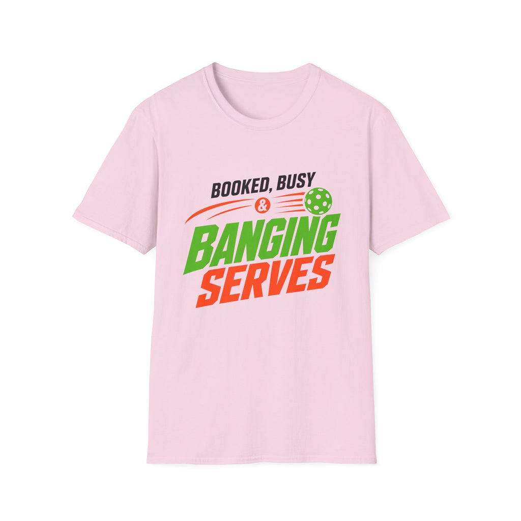 Booked, Busy & Banging T-Shirt