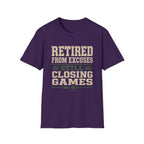 Retired from excuses T-Shirt