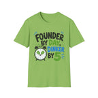 Founder By Day T-Shirt