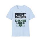 Profit Margins and Kitchen Lines T-Shirt