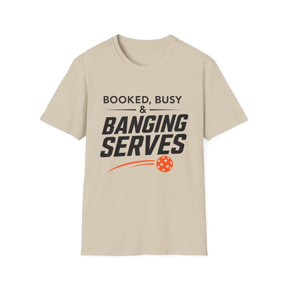 Booked Busy and Banging Services T-Shirt