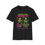 Choose Your Character T-Shirt