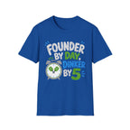 Founder By Day T-Shirt
