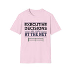 Executive decisions at the net T-Shirt