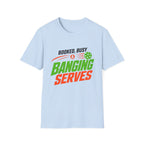 Booked, Busy & Banging T-Shirt