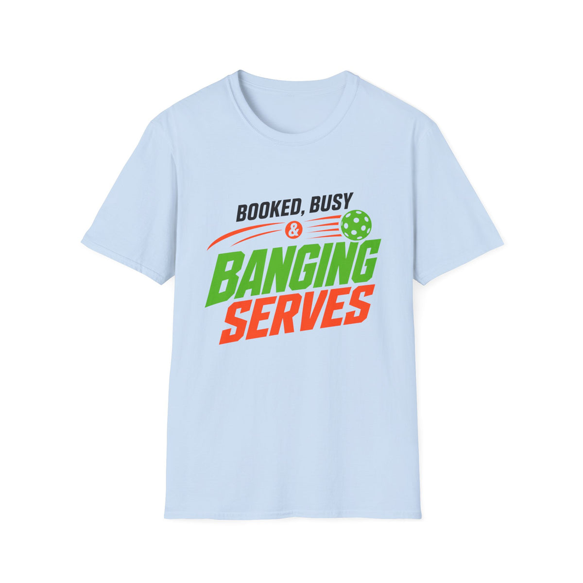 Booked, Busy & Banging T-Shirt