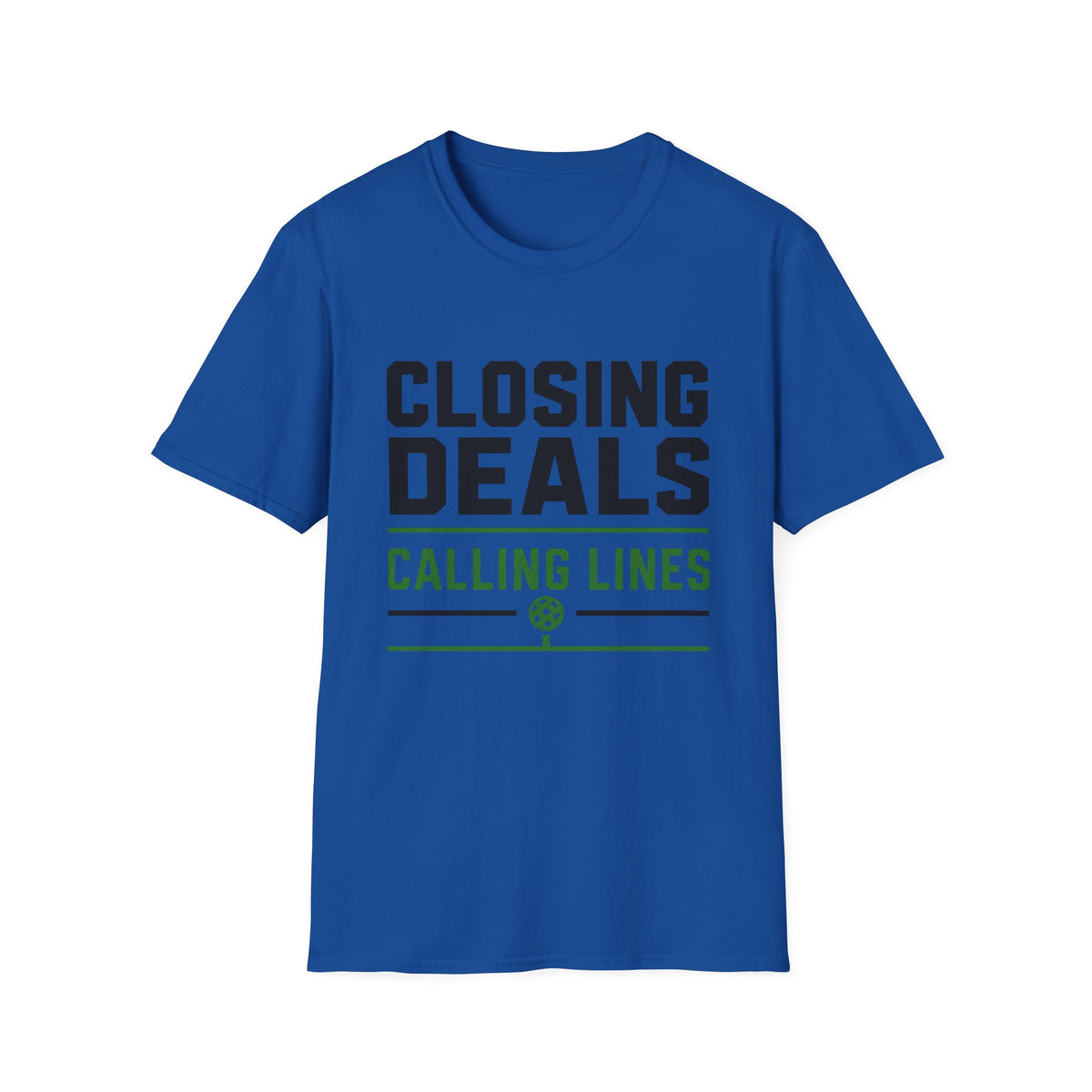 Closing Deals Calling Lines T-Shirt
