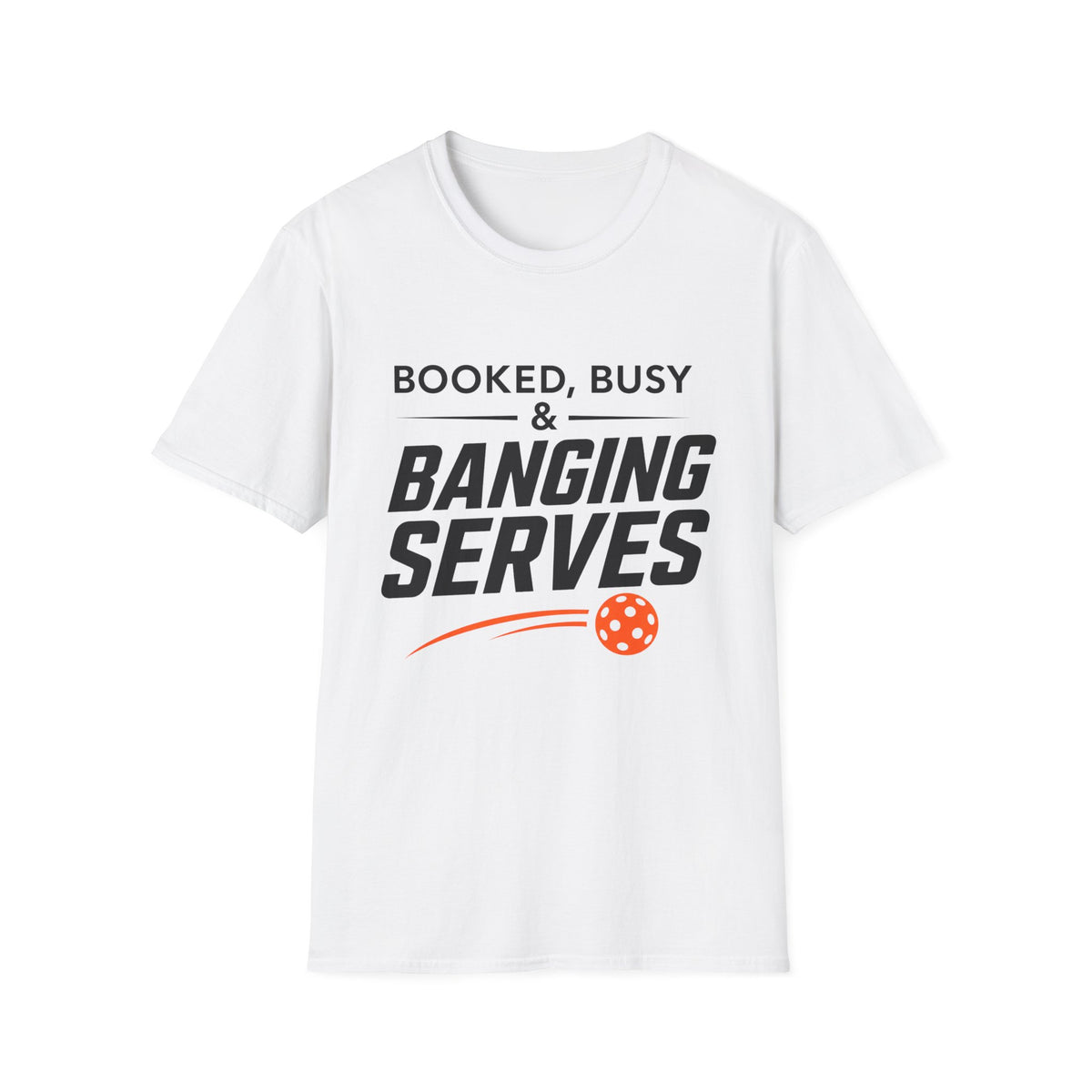 Booked Busy and Banging Services T-Shirt