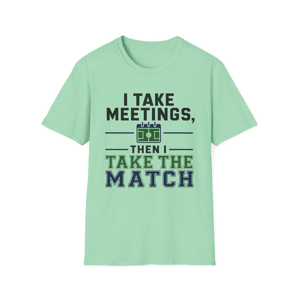 I Take Meetings T-Shirt