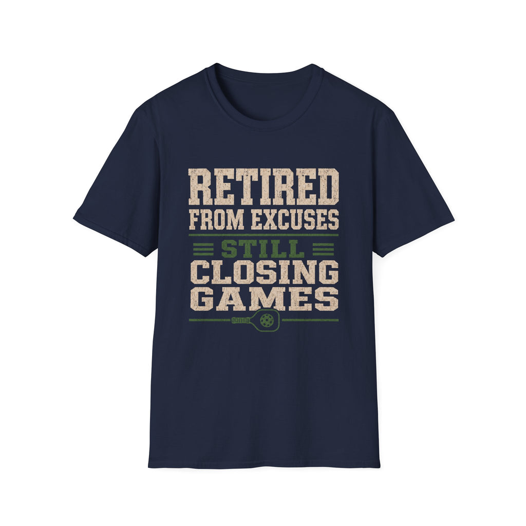 Retired from excuses T-Shirt