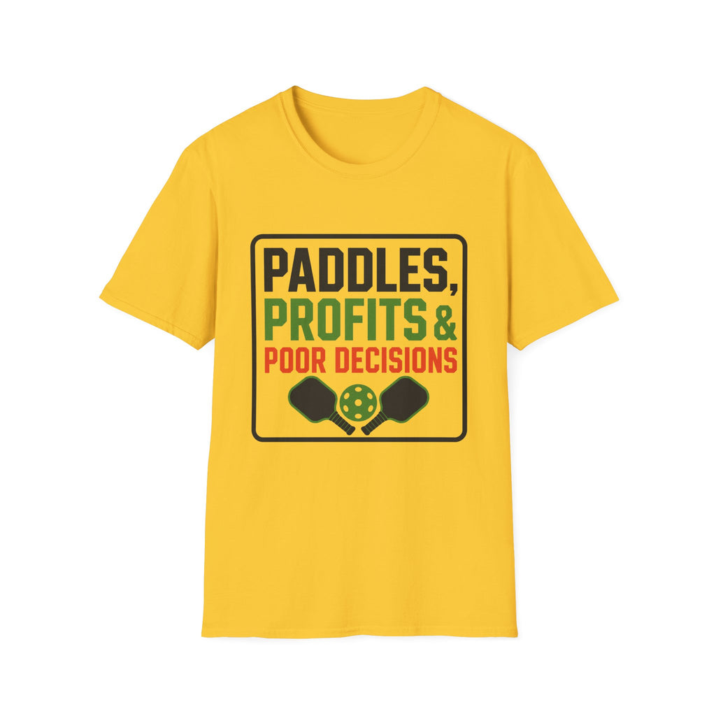 Paddles Profits Poor Decisions T-Shirt