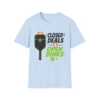 Closed Deals & Dinks T-Shirt